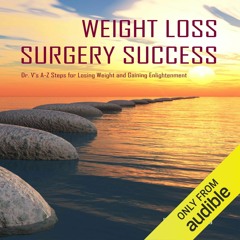 DOWNLOAD/PDF Weight Loss Surgery Success: Dr. V's A-Z Steps for Losing Weight and Gaining
