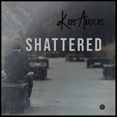 Shattered