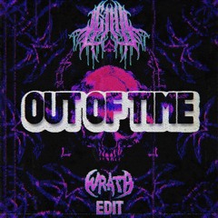 LETHIL - OUT OF TIME [WRATH EDIT]