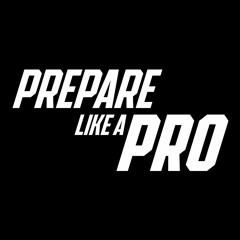 The Prepare Like A Pro Podcast
