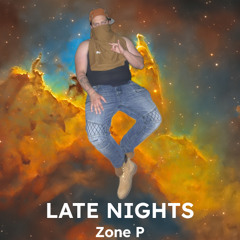 Late Nights [2024] (prod. JpBeatz) by Zone P