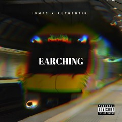 ISMFC X AUTHENTIK "EARCHING"