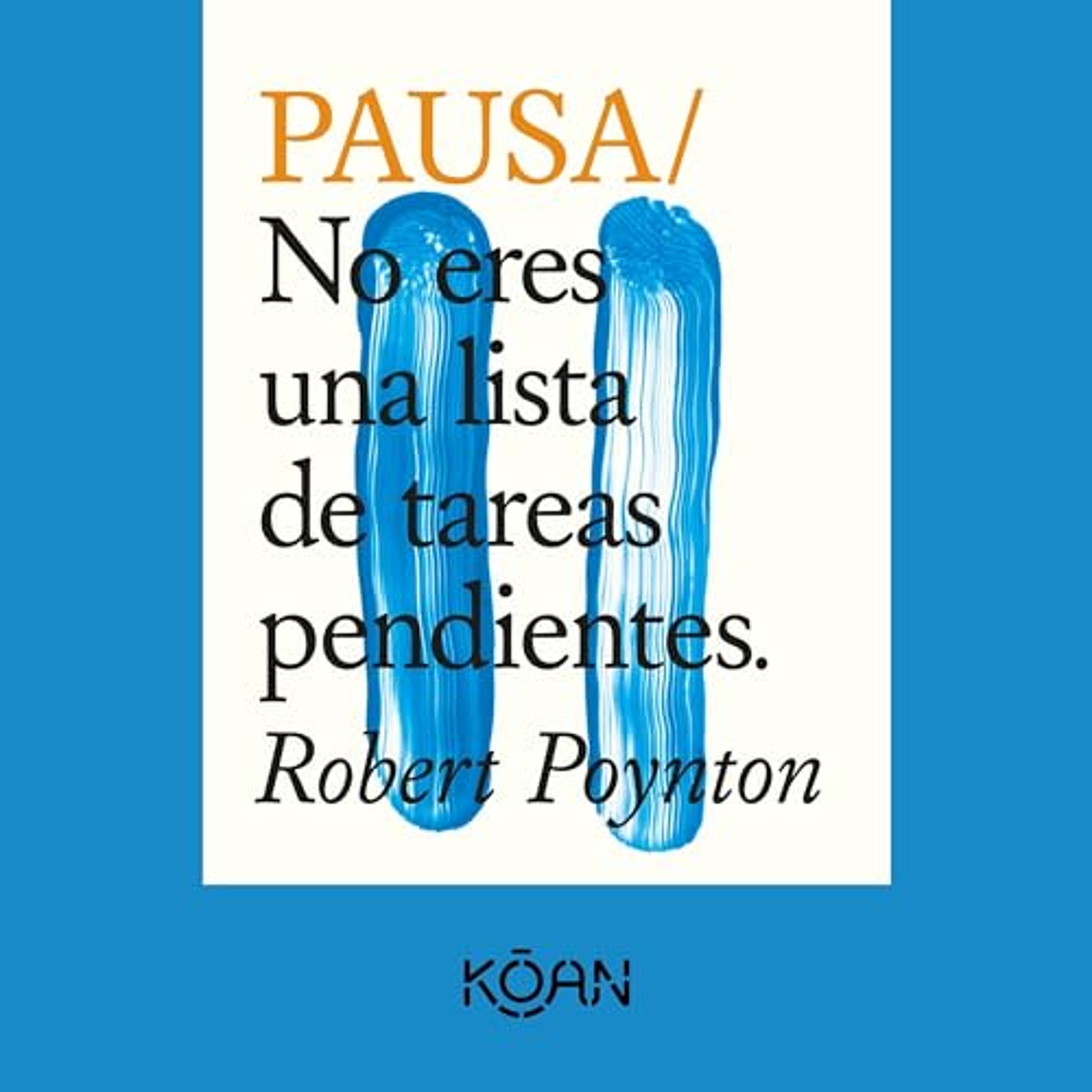 Pausa. No eres una lista de tareas pendientes (Completo) (Audiolibro) | Prueba Gratis