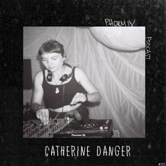Phormix Podcast #242 ● Catherine Danger