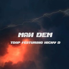 TDap - Man Dem featuring Nicky D (Audio)