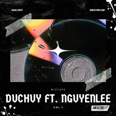 DucHuy Ft. NguyenLee Vol.1 [VietMix2024]