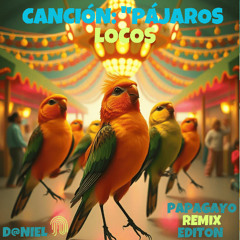 Canción Pájaros Locos