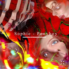 Sophie - Ponyboy (Arkhan & Gabeln Remix) FREE DL