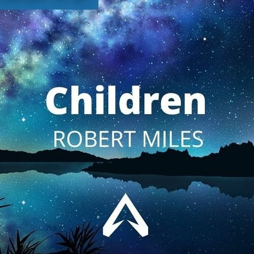 Stream Robert Miles - Children (Rodrigo Kesovija Private Bootleg)FREE ...