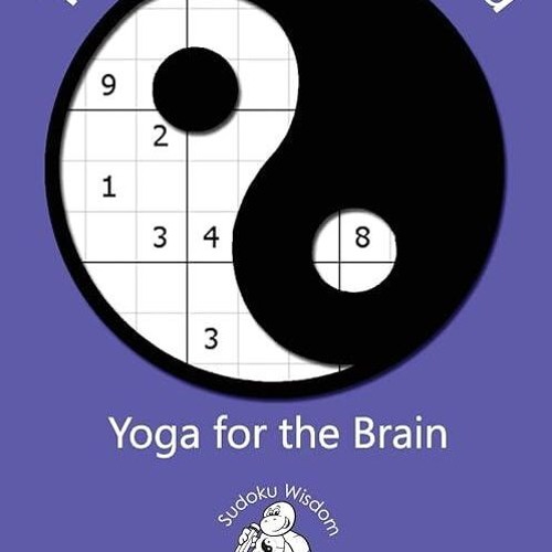 ❤read✔ The Tao of Sudoku: Yoga for the Brain (Sudoku Wisdom)