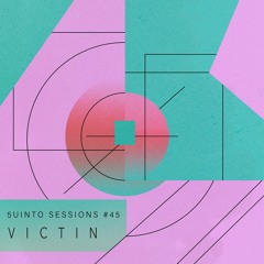 Victin @ 5uinto Sessions #45