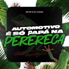 Automotivo é Só Papa na Perereca