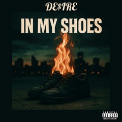 In My Shoes (Prod. Dontcrysloan)