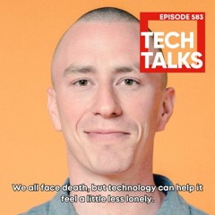 We all face death, but technology can help it feel a little less lonely.