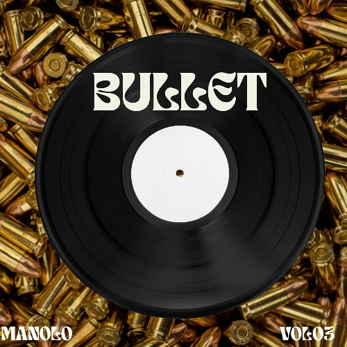 MANOLO - BULLET