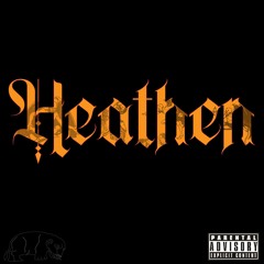 HEATHEN [Prod. Eliii 3 i's]