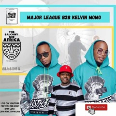 Amapiano Live Balcony Mix Africa Major League B2BKelvin Momo S2 _ EP 5