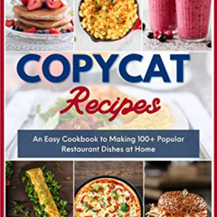[Read] PDF 🧡 Copycat Recipes: An Easy Cookbook to Making 100+ Popular Restaurant Dis