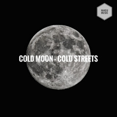 Cold Moon - Cold Streets