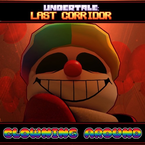 [CLOWN Sans - UPGRADED] CLOWNING AROUND