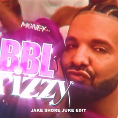 BBL Drizzy (Juke Edit) - Jake Shore