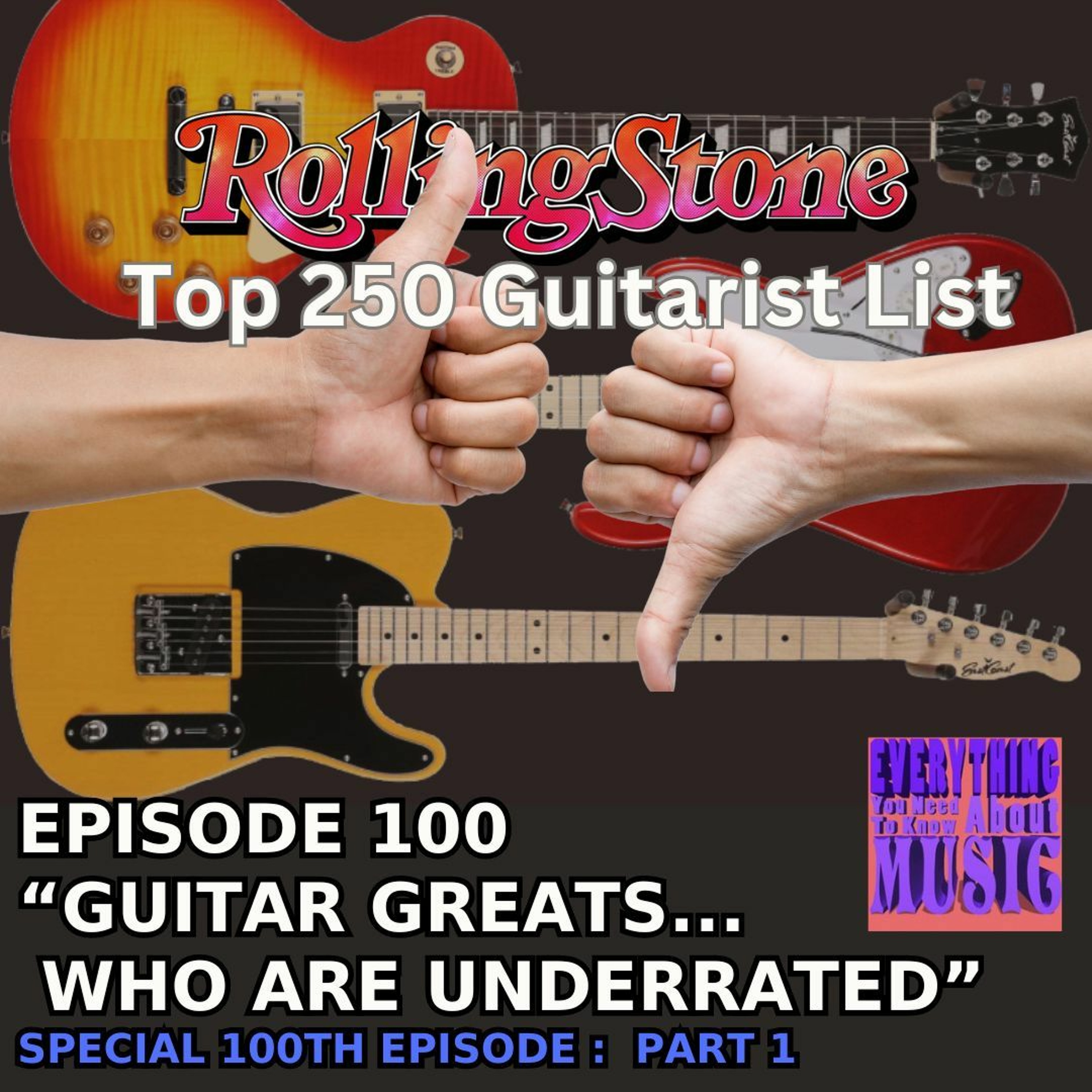 Ep. 100: Guitar Greats Who are Underrated episode artwork