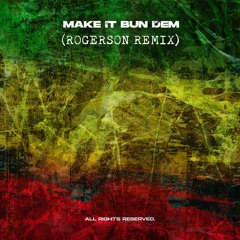 Skrillex & Damian Marley - Make It Bun Dem (Rogerson Remix)