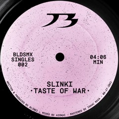 Slinki - Taste of War