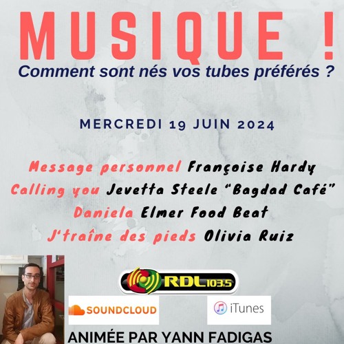 MUSIQUE 190 - 19 06 24 - "Message personnel" (Françoise Hardy) / "Calling you" (Bagdad Café)