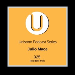 025 - Julio Mace [resident mix]