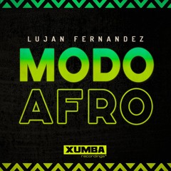 Lujan Fernandez - Modo AFRO (Original Mix) (Xumba Recordings)MSTR