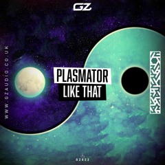 GZ022 - Plasmator - Like That