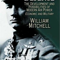 View EBOOK EPUB KINDLE PDF Winged Defense: The Development and Possibilities of Modern Air Power--Ec