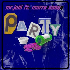 Party - Mr. Julli feat. Marro Baby ... (Forsakens Studio).mp3