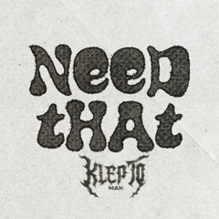 Need That