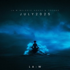 Melodic House & Techno - July 2025