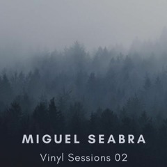 Miguel Seabra Vinyl Sessions #02