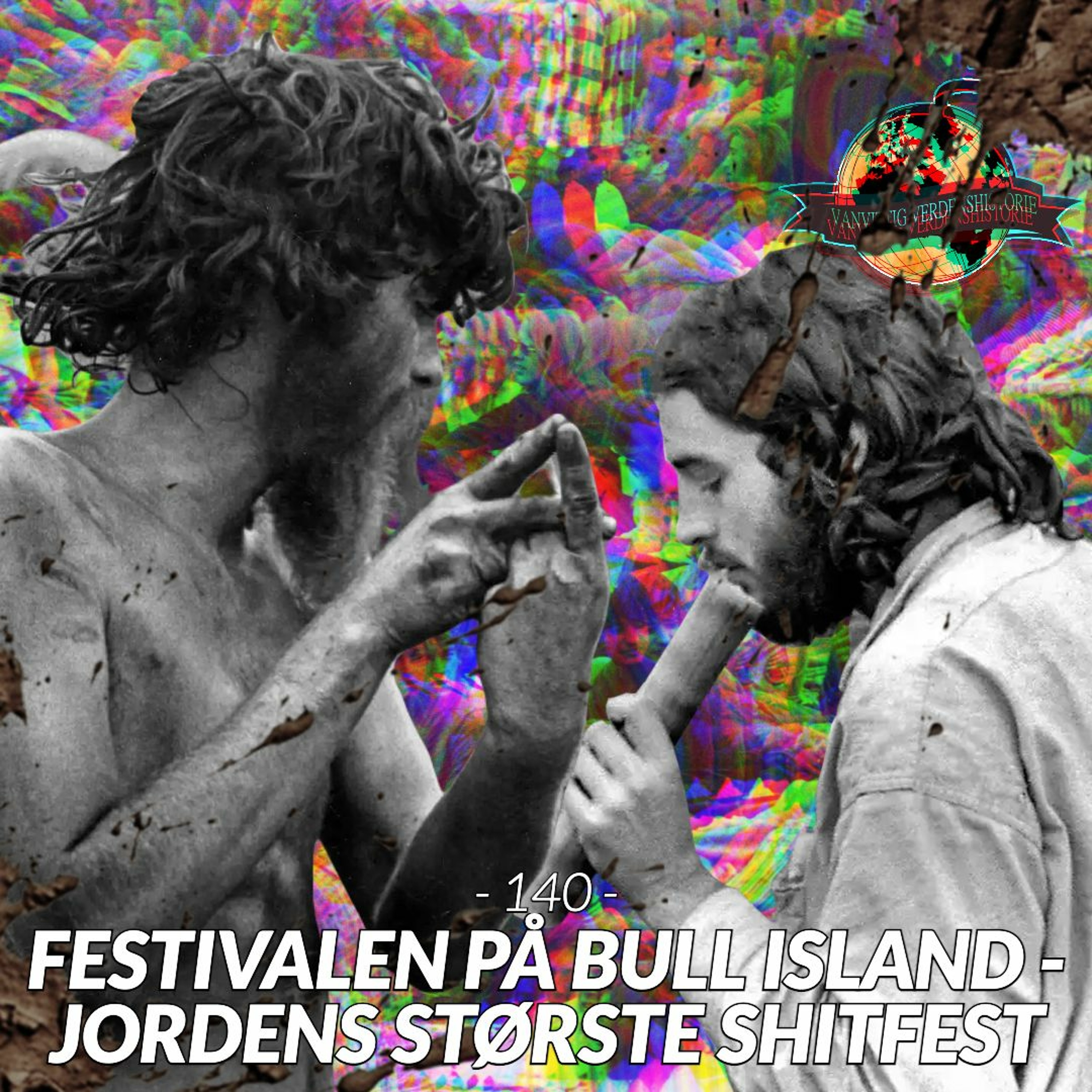#140: Festivalen på Bull Island - Jordens Største Shitfest