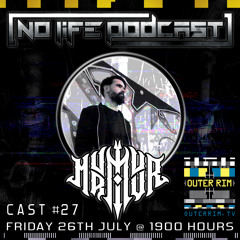 Murmuur - No Life Podcast 27 - Outer Rim Radio
