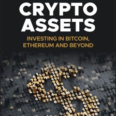 Ebook Dowload Mastering Crypto Assets Investing In Bitcoin, Ethereum And