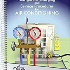 P.D.F. ⚡️ DOWNLOAD Refrigerant Charging and Service Procedures for Air Conditioning Online Book