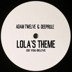 Adam Twelve & Deeprule - Lola's Theme (FREE DOWNLOAD)