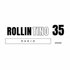 Rollintino Radio - Episode 35