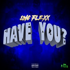 SMC Flexx - Have You?