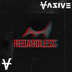 VAZIVE - Regardless