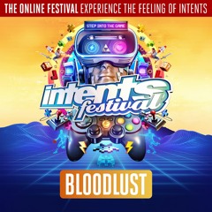 Intents Festival 2020 | Liveset Bloodlust