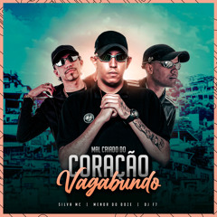 MAL CRIADO DO CORAÇÃO VAGABUNDO ❤️‍🔥😈- SILVA MC e MENOR DO DOZE (DJ F7)