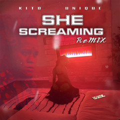 SHE SCREAMING Remix BIG WAVE x Unique