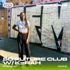 So Future Club w/ K2RAH #027 (UK funky, afro club, baile, global club sounds)