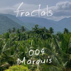 Fractals 009 - Marquis